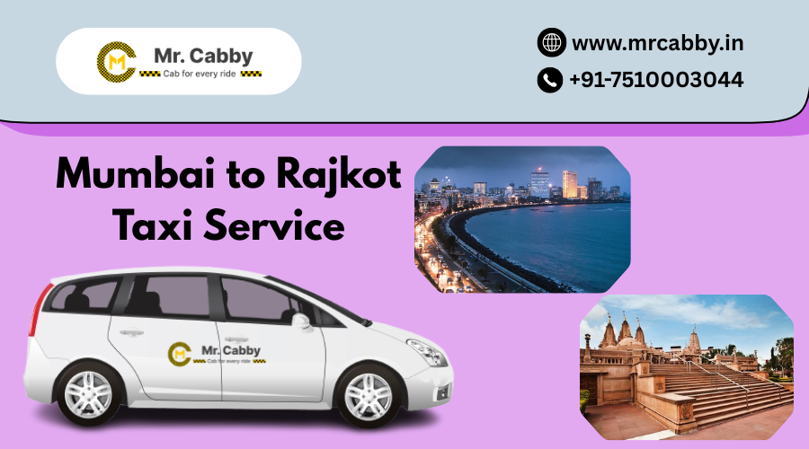 Mumbai to Rajkot Taxi Service – Distance, Fare, Route & Travel Time