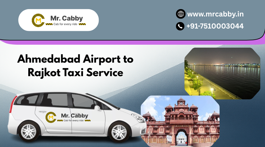 Ahmedabad Airport to Rajkot Taxi Service – Fare, Duration & Pickup