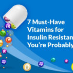 7 Must-Have Vitamins for Insulin Resistance You’re Probably Missing!