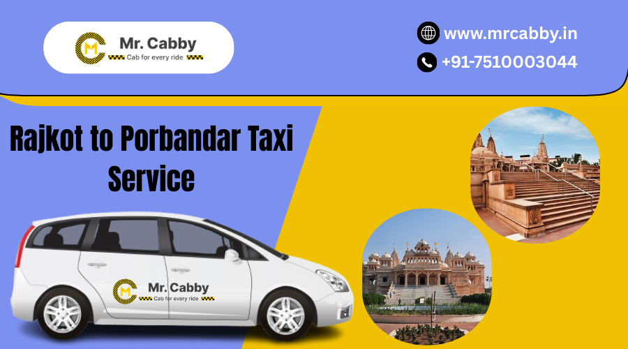 Rajkot to Porbandar Taxi Service – Safe & Comfortable Cab Service