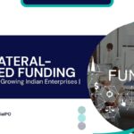 Collateral-Backed Funding Solutions for Growing Indian Enterprises