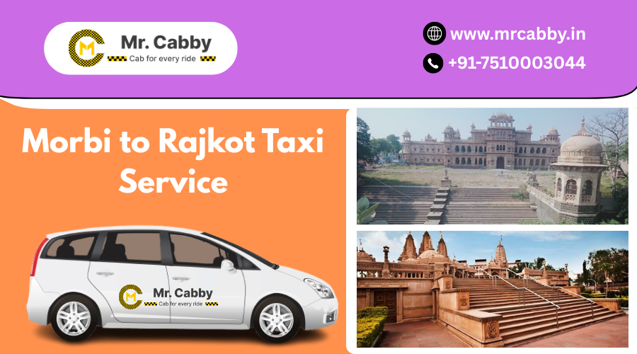 Morbi to Rajkot Taxi Service – Distance, Time, Fare & Taxi Options