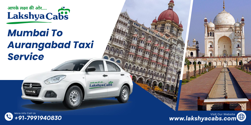 Mumbai to Aurangabad Taxi Service – Affordable One-Way & Round Trip Cab