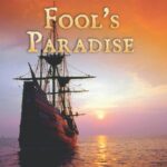 What Makes Fools Paradise Such A Gripping Adventure?