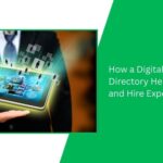 How a Digital Services Directory Helps You Explore and Hire Experts Quickly
