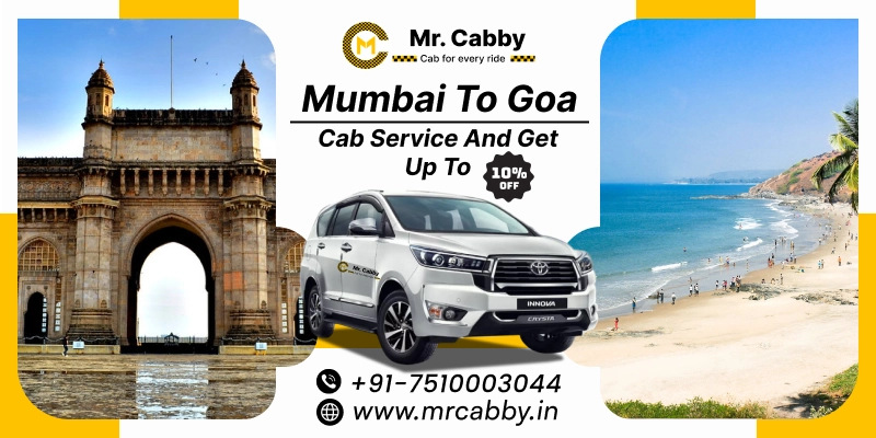 Mumbai to Goa Cab Service and Get Up to 10% Off with Mr. Cabby
