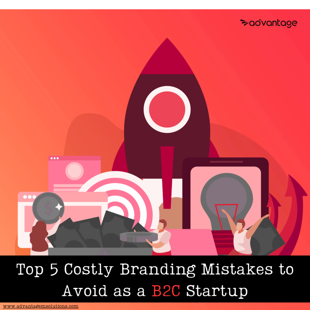 Top 5 Costly Branding Mistakes to Avoid as a B2C Startup