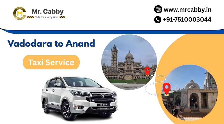 Vadodara to Anand Taxi Service – Comfort, Pricing & Distance Info