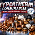 How Do You Choose the Right Hypertherm Consumables?