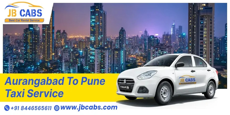 Aurangabad to Pune Taxi Service by JB Cabs