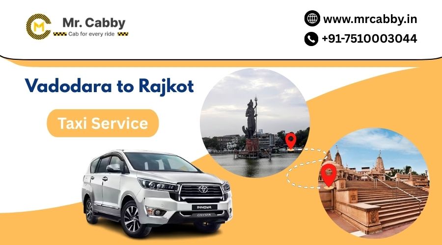 Vadodara to Rajkot Taxi Service – One-Way & Round Trips