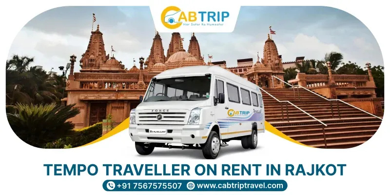 Tempo Traveller on Rent in Rajkot – Cab Trip Travel