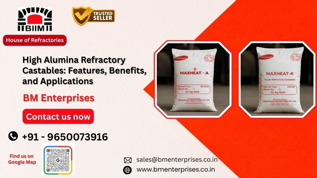 High Alumina Refractory Castables: Features, Benefits, and Applications
