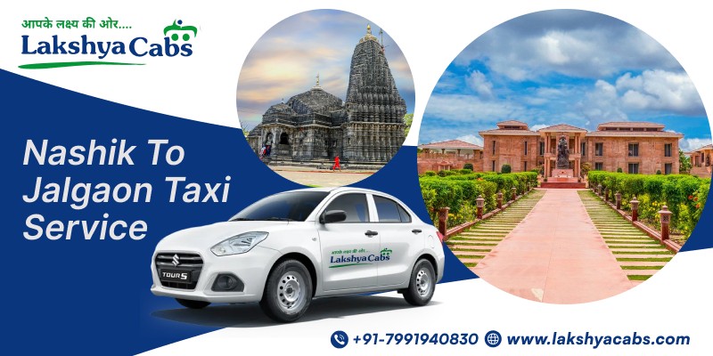 Nashik to Jalgaon Taxi Service – Distance, Route, Travel Time & Fare Guide