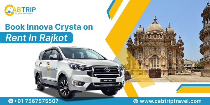 Book Innova Crysta on Rent in Rajkot with Cab Trip Travel