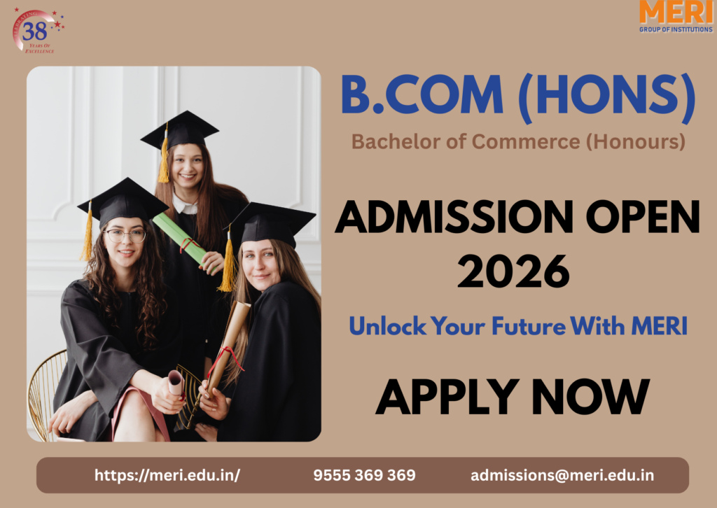 MERI Group of Institutes – Top BCom Colleges in India