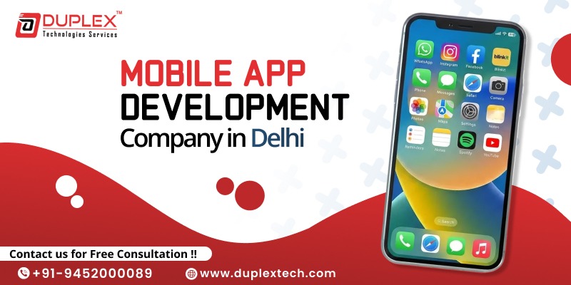 Why Choose a Mobile App Development Company in Delhi for Your Startup?