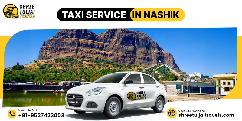 Taxi Service in Nashik – Reliable & Affordable Travel with Shree Tuljai Travels