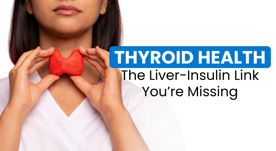 Is Thyroid Genetic or Metabolic? The Liver–Insulin Link Most People Miss