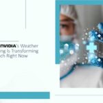 How NVIDIA’s Weather Forecasting Is Transforming HealthTech Right Now