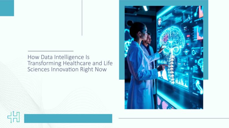 Why Data Intelligence Is Critical for Healthcare and Life Sciences Innovation