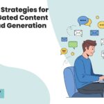 Practical Strategies for Turning Gated Content Into a Lead Generation Engine