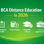 BCA Distance Education 2026: Admission, Eligibility, Fees & Career Scope