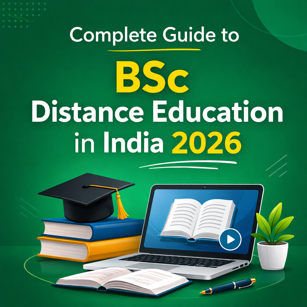 Complete Guide to BSc Distance Education in India 2026 | Admission, Fees, Universities