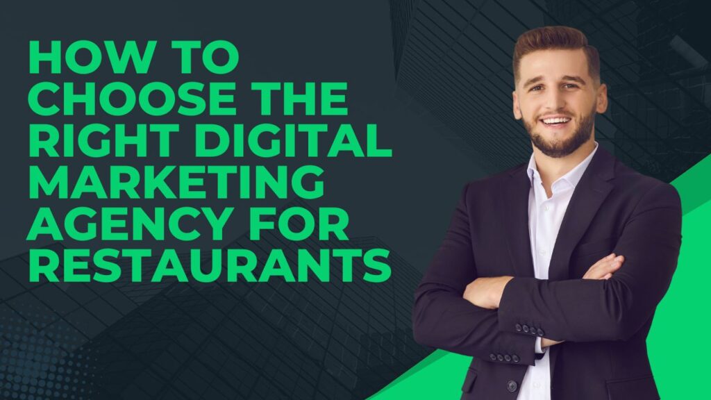 How to Choose the Right Digital Marketing Agency for Restaurants