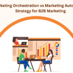 Marketing Orchestration vs Marketing Automation: What’s the Difference?