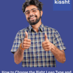 How to Choose the Right Loan Type and Loan Amount Using Online Loan Apps