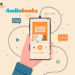 Audio Books Online: A Smarter Way to Read, Learn, and Enjoy Stories