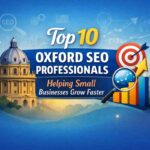 Top 10 Oxford SEO Professionals Helping Small Businesses Grow Faster