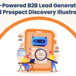 Leveraging AI for Smarter B2B Lead Generation and Prospect Discovery