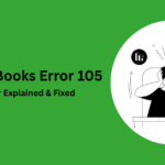 QuickBooks Error 105: Causes, Symptoms, and Easy Solutions