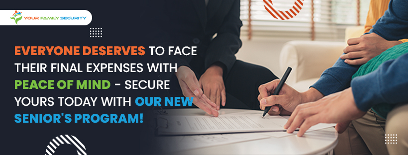 Protecting Your Legacy: A Guide to End of Life Insurance and Burial Insurance Policies