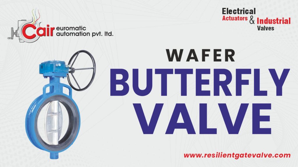 Rubber Lined Wafer Type Butterfly Valve: Design, Working, Key Features & Advantages