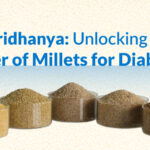 Millets for Diabetics: A Smart Grain Choice for Better Blood Sugar Control