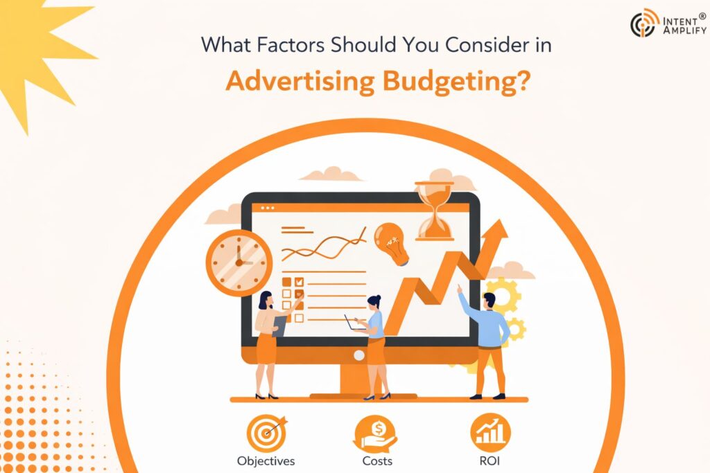 What Factors Should You Consider in Advertising Budgeting?