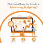 What Factors Should You Consider in Advertising Budgeting?