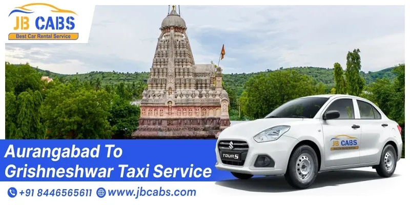 Aurangabad to Grishneshwar distance Cab – Comfortable Travel with JB Cabs