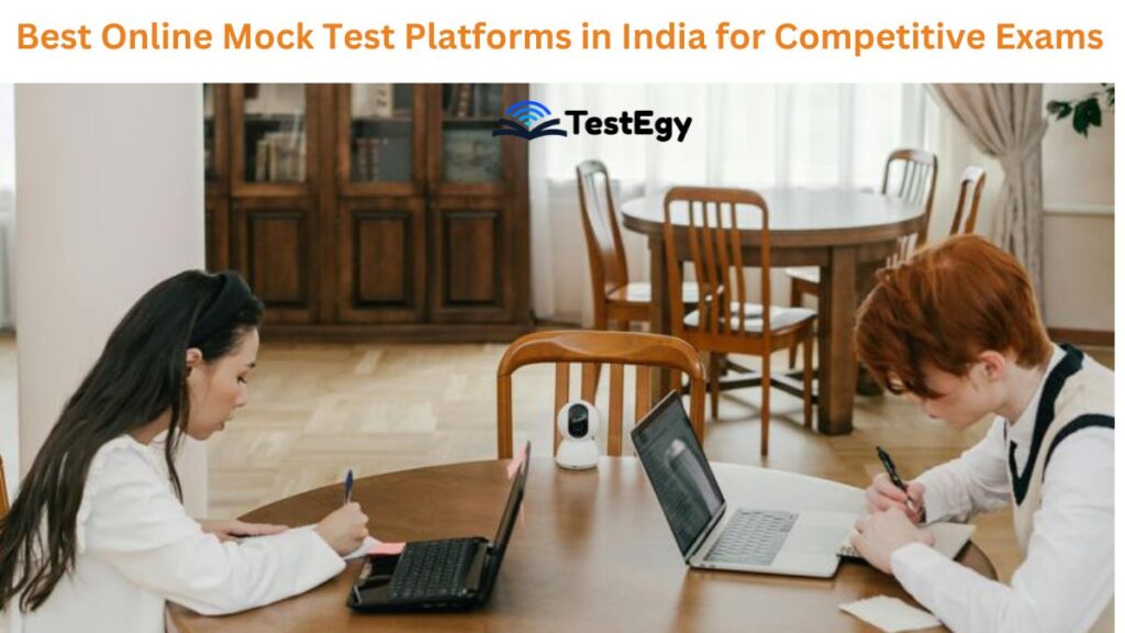 Best Online Mock Test Platforms in India for Competitive Exams
