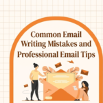7 Common Email Writing Mistakes Professionals Should Avoid