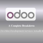What Do Odoo Development Services Actually Include? A Complete Breakdown