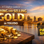 A Complete Guide to Buying and Selling Gold in Toledo