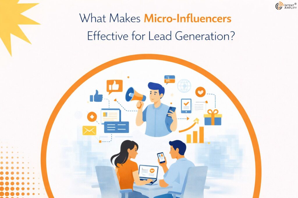 What Makes Micro-Influencers Effective for Lead Generation?