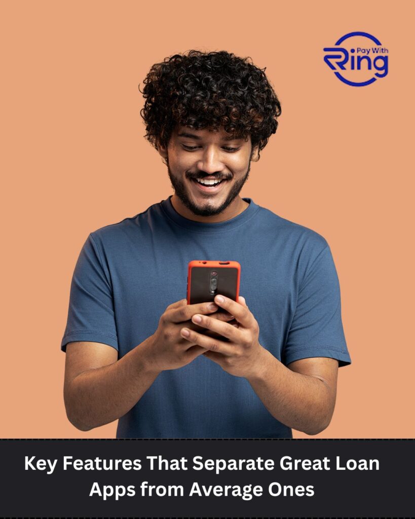 Key Features That Separate Great Loan Apps from Average Ones