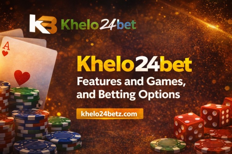 Khelo24bet – Features and Games, and Betting Options