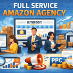Full Service Amazon Agency: Complete Growth Solutions for Sellers
