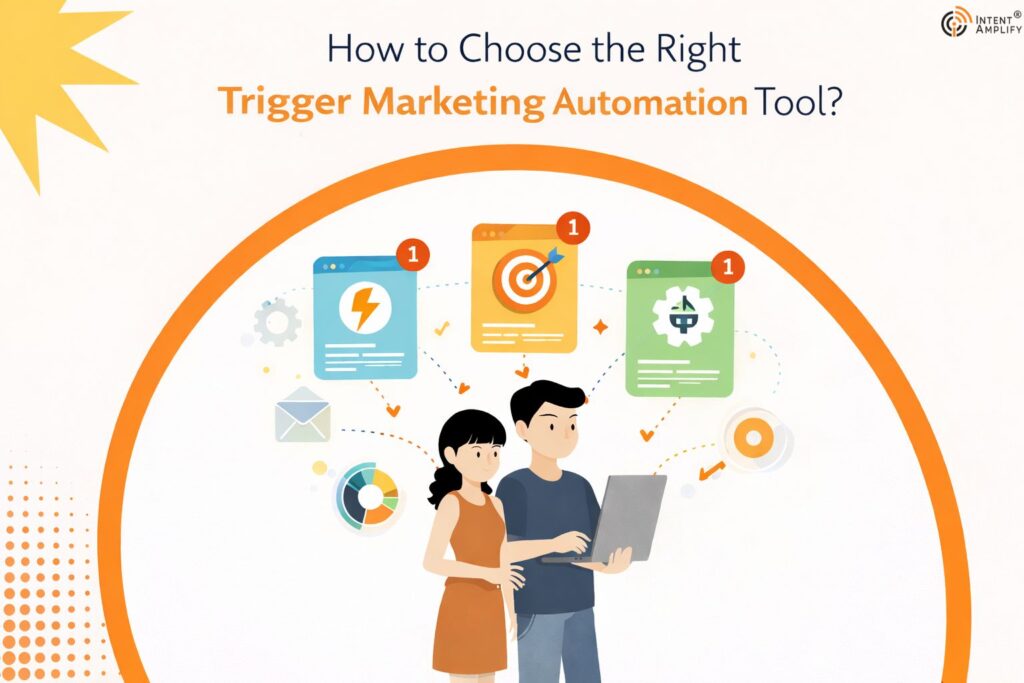 How to Choose the Right Trigger Marketing Automation Tool?